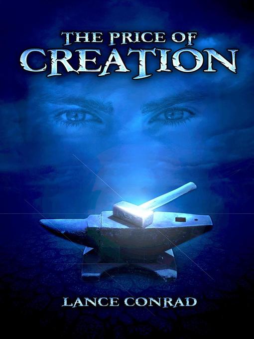 Title details for The Price of Creation by Lance Conrad - Wait list